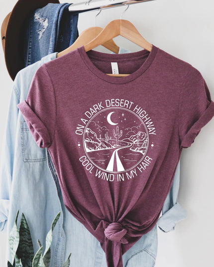 On A Dark Desert Highway Cool Wind In My Shirt, Music Shirt